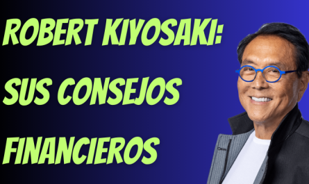 Consejos Financieros de Robert Kiyosaki