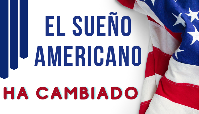 El gran sueño americano ha cambiado