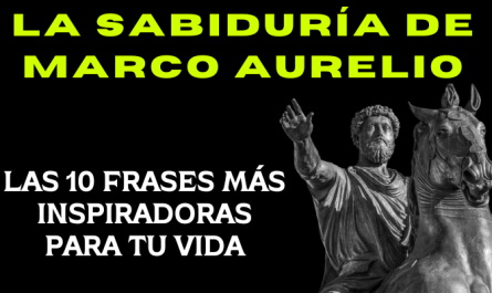 LA SABIDURÍA DE MARCO AURELIO: LAS 10 FRASES MÁS INSPIRADORAS PARA TU VIDA