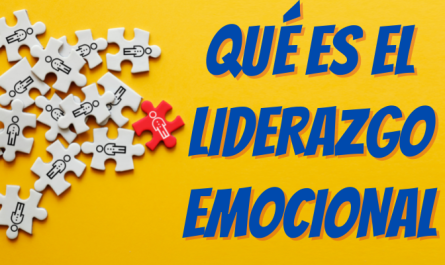 QUÉ ES EL LIDERAZGO EMOCIONAL Y CUÁLES SON SUS BENEFICIOS