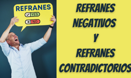 REFRANES NEGATIVOS Y REFRANES CONTRADICTORIOS