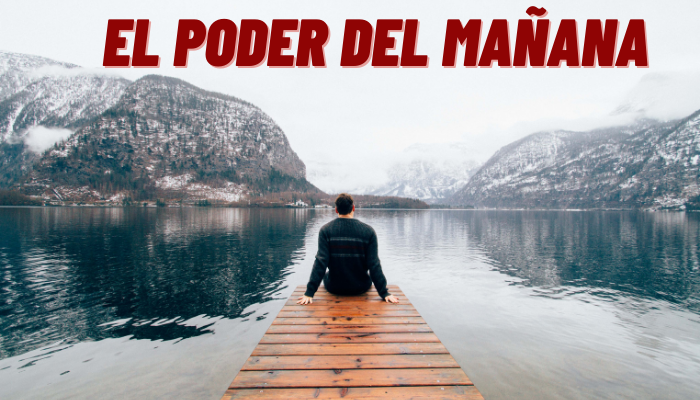 EL PODER DEL MAÑANA