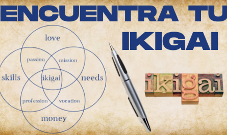 ¿QUÉ ES EL IKIGAI Y EN QUE NOS PUEDE AYUDAR?